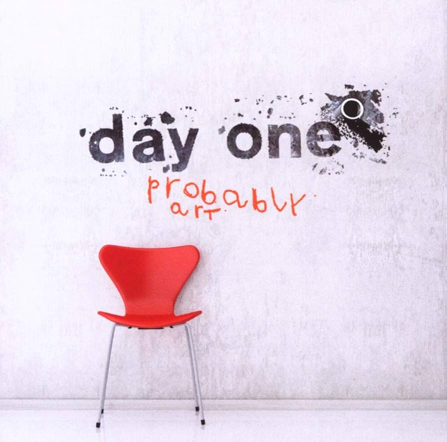 Day One - Probably Art