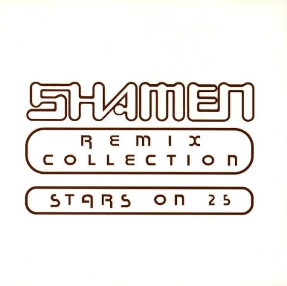 The Shamen - Collection / Remix Collection (Stars On 25)