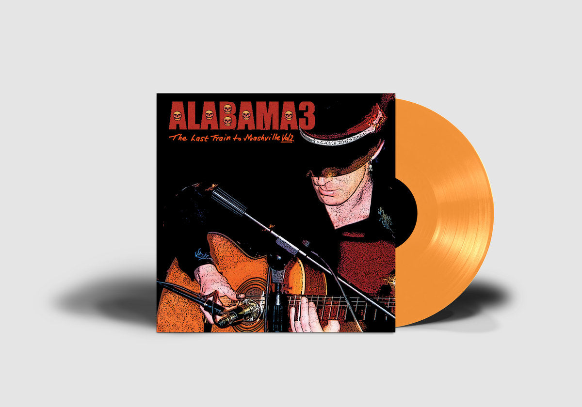 Alabama 3 - Last Train To Mashville Vol.2