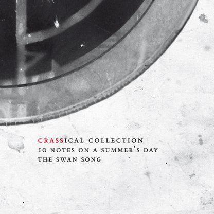 Crass - Ten Notes On A Summer’s Day (Crassical Collection)