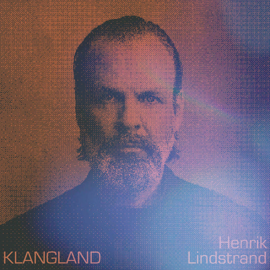 Henrik Lindstrand - Klangland