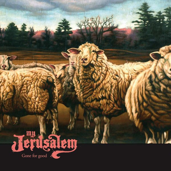 My Jerusalem - Gone For Good