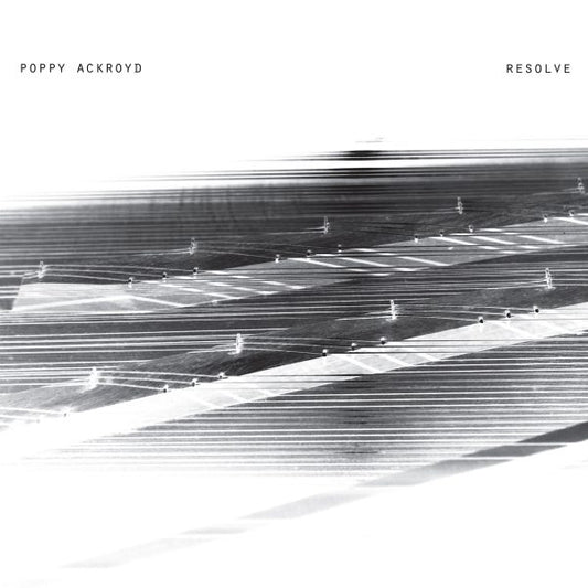 Poppy Ackroyd - Resolve