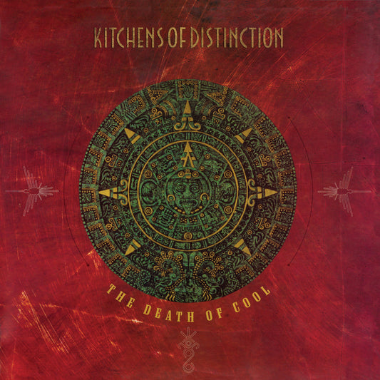 Kitchens Of Distinctions - The Death Of Cool