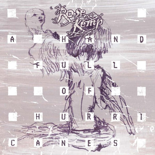Rose Kemp - A Hand Full Of Hurricanes